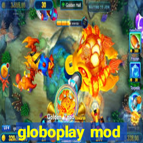 globoplay mod